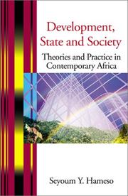 Cover of: Development, State and Society: Theories and Practice in Contemporary Africa