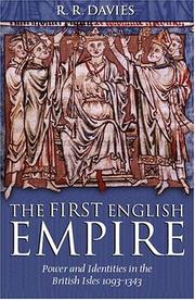 Cover of: The first English empire: power and identities in the British Isles 1093-1343