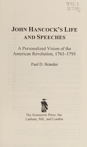 John Hancock's life and speeches by Paul D. Brandes