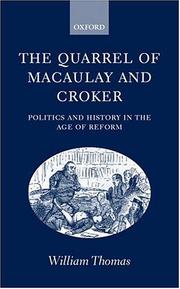 Cover of: The quarrel of Macaulay and Croker: politics and history in the age of reform