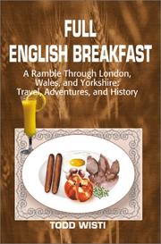 Cover of: Full English Breakfast: A Ramble Through London, Wales, and Yorkshire : Travel, Adventures, and History