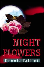 Cover of: Night Flowers by Dennis Tallent