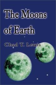 Cover of: The Moons of Earth by Chad Lewis