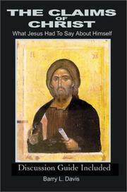 Cover of: The Claims of Christ: What Jesus Had to Say About Himself