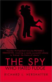 Cover of: The Spy Who Hated Fudge by Richard Hershatter