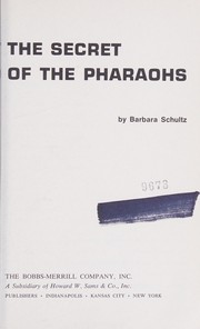 The secret of the pharaohs by Barbara Schultz