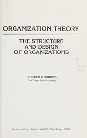 Cover of: Organization theory: the structure and design of organizations
