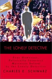 Cover of: The Lonely Detective: Four Humorous, Politically Incorrect Mysteries Solved by the Lonely Detective