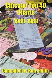 Cover of: Chicago Top 40 Charts 1960-1969 by Ronald Smith, Ronald Smith