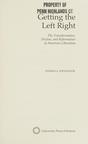 Getting the left right: the transformation, decline, and reformation of American liberalism