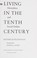 Cover of: Living in the tenth century