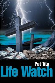 Cover of: Life Watch by Pat Tito