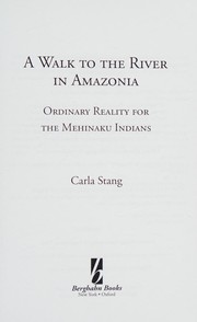 Cover of: Walk to the River in Amazonia: Ordinary Reality for the Mehinaku Indians