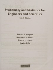 Probability and statistics for engineers and scientists by Ronald E. Walpole, Sharon L. Myers, Raymond H. Myers, Keying E. Ye