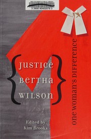 Cover of: Justice Bertha Wilson: one woman's difference