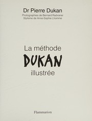 Cover of: La méthode Dukan illustrée by Pierre Dukan