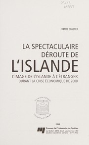 Cover of: La spectaculaire déroute de l'Islande: l'image de l'Islande à l'étranger durant la crise économique de 2008