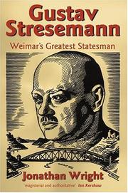 Cover of: Gustav Stresemann: Weimar's greatest statesman