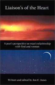 Cover of: Liaison's of the Heart: A Poet?s Perspective on Man?s Relationship With God and Woman
