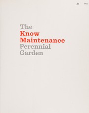 Cover of: The Know Maintenance perennial garden by Roy Diblik