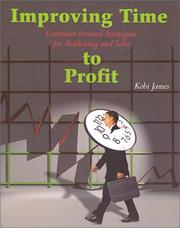 Cover of: Improving Time to Profit by Kobi James, Kobi James