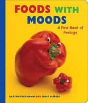 Cover of: Foods with Moods: a First Book of Feelings