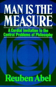 Cover of: Man is the measure by Abel, Reuben, 19ll-