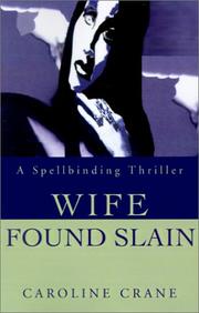 Cover of: Wife Found Slain by Caroline Crane