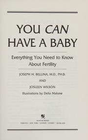 You Can Have a Baby by Joseph H. Md Bellina