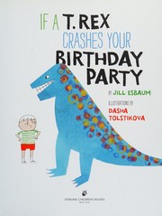 Cover of: If a T. Rex crashes your birthday party