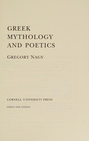 Cover of: Greek Mythology and Poetics by Gregory Nagy