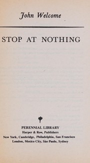 Cover of: Stop at nothing by John Welcome