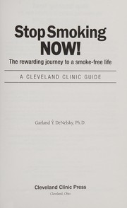 Cover of: Stop smoking now! by Garland Y. DeNelsky