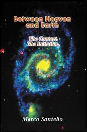 Cover of: Between Heaven and Earth: The Contact, the Initiation