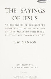 Cover of: The sayings of Jesus: as recorded in the Gospels according to St. Matthew and St. Luke