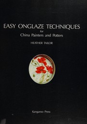 Cover of: Easy Onglaze Techniques: For China Painters and Potters