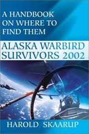 Cover of: Alaska Warbird Survivors 2002 | Harold Skaarup