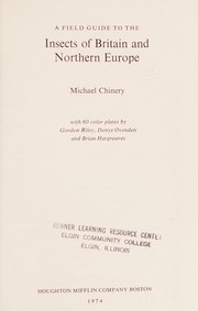Cover of: A field guide to the insects of Britain and Northern Europe. by Michael Chinery