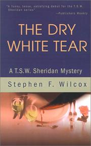 Cover of: The Dry White Tear: A T.S.W. Sheridan Mystery