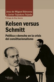 Cover of: Kelsen versus Schmitt: Política y derecho en la crisis del constitucionalismo