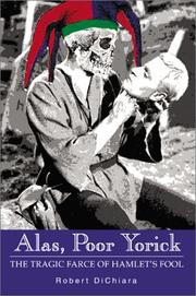 Cover of: Alas, Poor Yorick: The Tragic Farce of Hamlet's Fool