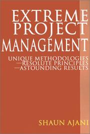 Cover of: Extreme Project Management: Unique Methodologies - Resolute Principles - Astounding Results
