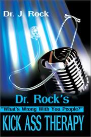 Cover of: Dr. Rock's Kick Ass Therapy by Jim Hayes