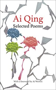Cover of: Selected Poems of Ai Qing by Ai Qing, Robert Dorsett, Ai Weiwei