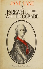 Cover of: Farewell to the White Cockade by Jane Lane