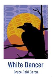 Cover of: White Dancer by Bruce Caron