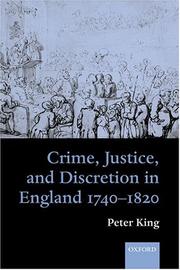 Cover of: Crime, Justice and Discretion in England 1740-1820 by Peter King