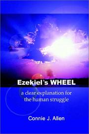 Cover of: Ezekiel's Wheel: A Clear Explanation for the Human Struggle