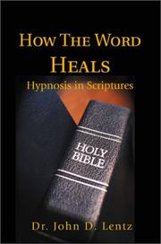 Cover of: How The Word Heals | John D. Lentz