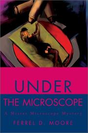 Cover of: Under the Microscope | Ferrel D. Moore
